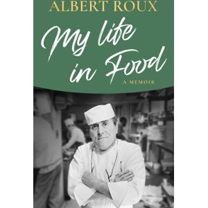 Orion Publishing Co My Life In Food : A Memoir Orion Publishing Co My Life In Food : A Memoir