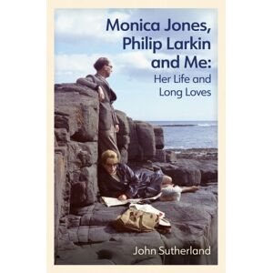 Orion Publishing Co Monica Jones, Philip Larkin And Me : Her Life And Long Loves Orion Publishing Co Monica Jones, Philip Larkin And Me : Her Life And Long Loves