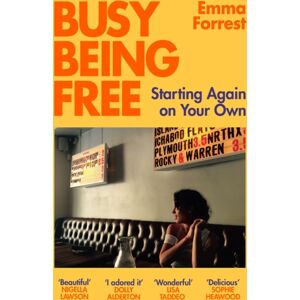 Orion Publishing Co Busy Being Free : Starting Again On Your Own Orion Publishing Co Busy Being Free : Starting Again On Your Own