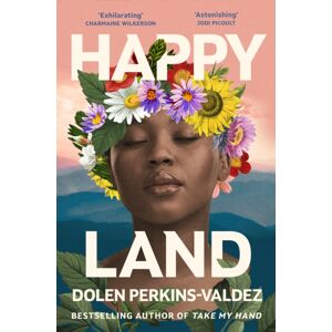 Orion Publishing Co Happy Land : The Spellbinding Novel From The selling Author Of Take My Hand Orion Publishing Co Happy Land : The Spellbinding Novel From The selling Author Of Take My Hand