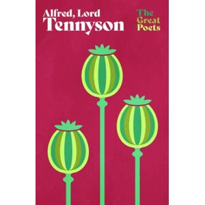 Orion Publishing Co Alfred, Lord Tennyson : An Outstanding Collection Of His -Loved Poems Orion Publishing Co Alfred, Lord Tennyson : An Outstanding Collection Of His -Loved Poems