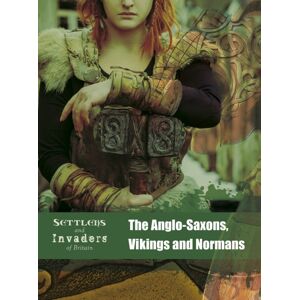 Capstone Global Library Ltd The Anglo-Saxons, Vikings And Normans Capstone Global Library Ltd The Anglo-Saxons, Vikings And Normans