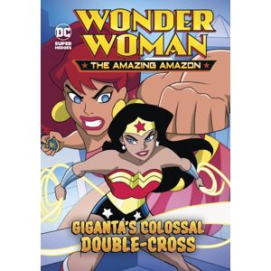 Capstone Global Library Ltd Giganta'S Colossal Double-Cross Capstone Global Library Ltd Giganta'S Colossal Double-Cross