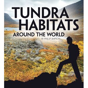 Capstone Global Library Ltd Tundra Habitats Around The World Capstone Global Library Ltd Tundra Habitats Around The World