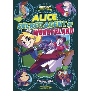 Capstone Global Library Ltd Alice, Secret Agent Of Wonderland : A Graphic Novel Capstone Global Library Ltd Alice, Secret Agent Of Wonderland : A Graphic Novel