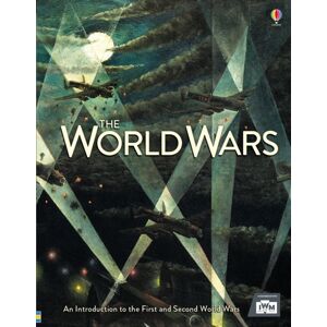 Usborne Publishing Ltd The World Wars Usborne Publishing Ltd The World Wars