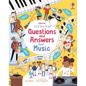 Usborne Publishing Ltd Lift-The-Flap Questions And Answers About Music Usborne Publishing Ltd Lift-The-Flap Questions And Answers About Music