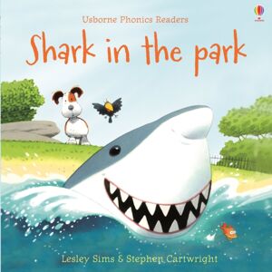 Usborne Publishing Ltd Shark In The Park Usborne Publishing Ltd Shark In The Park