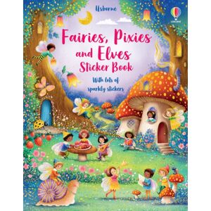 Usborne Publishing Ltd Fairies, Pixies And Elves Sticker Book Usborne Publishing Ltd Fairies, Pixies And Elves Sticker Book