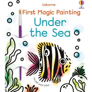 Usborne Publishing Ltd First Magic Painting Under The Sea Usborne Publishing Ltd First Magic Painting Under The Sea