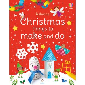 Usborne Publishing Ltd Christmas Things To Make And Do : A Christmas Activity Book For Kids Usborne Publishing Ltd Christmas Things To Make And Do : A Christmas Activity Book For Kids