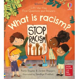 Usborne Publishing Ltd First Questions And Answers: What Is Racism? Usborne Publishing Ltd First Questions And Answers: What Is Racism?