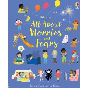Usborne Publishing Ltd All About Worries And Fears Usborne Publishing Ltd All About Worries And Fears