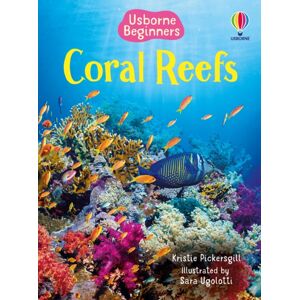 Usborne Publishing Ltd Coral Reefs Usborne Publishing Ltd Coral Reefs