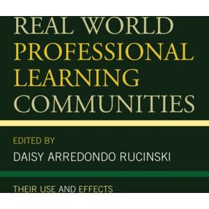 Bloomsbury Publishing Plc Real World Professional Learning Communities : Their Use And Effects Bloomsbury Publishing Plc Real World Professional Learning Communities : Their Use And Effects