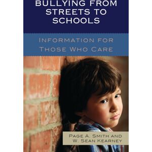 Bloomsbury Publishing Plc Bullying From Streets To Schools : Information For Those Who Care Bloomsbury Publishing Plc Bullying From Streets To Schools : Information For Those Who Care
