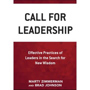 Bloomsbury Publishing Plc Call For Leadership : Effective Practices Of Leaders In The Search For Wisdom Bloomsbury Publishing Plc Call For Leadership : Effective Practices Of Leaders In The Search For Wisdom