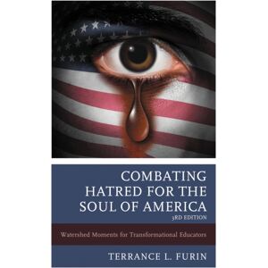 Bloomsbury Publishing Plc Combating Hatred For The Soul Of America : Watershed Moments For Transformational Educators Bloomsbury Publishing Plc Combating Hatred For The Soul Of America : Watershed Moments For Transformational Educators