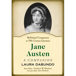 McFarland & Co Inc Jane Austen : A Companion McFarland & Co Inc Jane Austen : A Companion