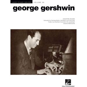 Hal Leonard Corporation George Gershwin Jazz Piano Solos Volume 26 Hal Leonard Corporation George Gershwin Jazz Piano Solos Volume 26