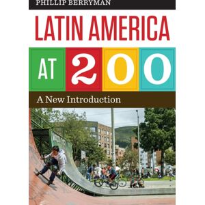 University of Texas Press Latin America At 200 : A Introduction University of Texas Press Latin America At 200 : A Introduction