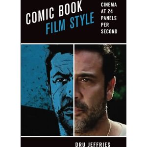 University of Texas Press Comic Book Film Style : Cinema At 24 Panels Per Second University of Texas Press Comic Book Film Style : Cinema At 24 Panels Per Second