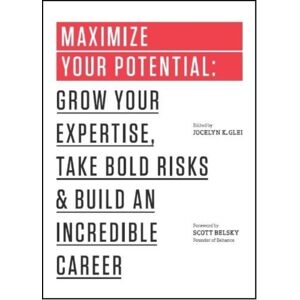 Amazon Publishing Maximize Your Potential : Grow Your Expertise, Take Bold Risks & Build An Incredible Career Amazon Publishing Maximize Your Potential : Grow Your Expertise, Take Bold Risks & Build An Incredible Career
