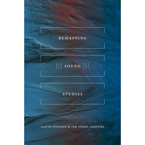Duke University Press Remapping Sound Studies Duke University Press Remapping Sound Studies