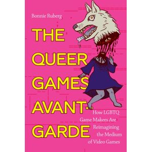 Duke University Press The Queer Games Avant-Garde : How Lgbtq Game Makers Are Reimagining The Medium Of Video Games Duke University Press The Queer Games Avant-Garde : How Lgbtq Game Makers Are Reimagining The Medium Of Video Games