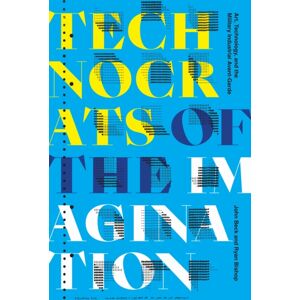 Duke University Press Technocrats Of The Imagination : Art, Technology, And The Military-Industrial Avant-Garde Duke University Press Technocrats Of The Imagination : Art, Technology, And The Military-Industrial Avant-Garde
