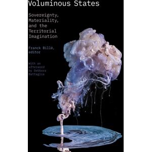 Duke University Press Voluminous States : Sovereignty, Materiality, And The Territorial Imagination Duke University Press Voluminous States : Sovereignty, Materiality, And The Territorial Imagination