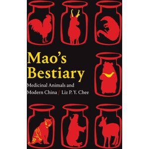 Duke University Press Mao'S iary : Medicinal Animals And Modern China Duke University Press Mao'S iary : Medicinal Animals And Modern China
