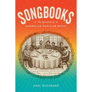 Duke University Press Songbooks : The Literature Of American Popular Music Duke University Press Songbooks : The Literature Of American Popular Music