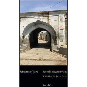Duke University Press Semiotics Of Rape : Sexual Subjectivity And Violation In Rural India Duke University Press Semiotics Of Rape : Sexual Subjectivity And Violation In Rural India