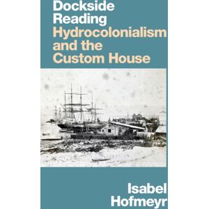 Duke University Press Dockside Reading : Hydrocolonialism And The Custom House Duke University Press Dockside Reading : Hydrocolonialism And The Custom House