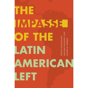 Duke University Press The Impasse Of The Latin American Left Duke University Press The Impasse Of The Latin American Left