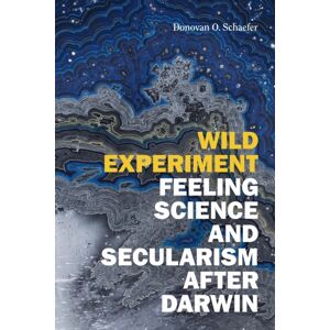 Duke University Press Wild Experiment : Feeling Science And Secularism After Darwin Duke University Press Wild Experiment : Feeling Science And Secularism After Darwin