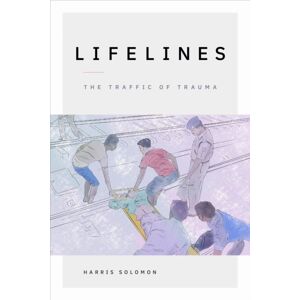 Duke University Press Lifelines : The Traffic Of Trauma Duke University Press Lifelines : The Traffic Of Trauma