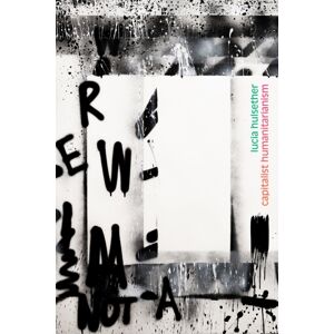 Duke University Press Capitalist Humanitarianism Duke University Press Capitalist Humanitarianism