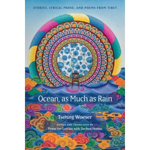 Duke University Press Ocean, As Much As Rain : Stories, Lyrical Prose, And Poems From Tibet Duke University Press Ocean, As Much As Rain : Stories, Lyrical Prose, And Poems From Tibet