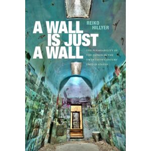 Duke University Press A Wall Is Just A Wall : The Permeability Of The Prison In The Twentieth-Century United States Duke University Press A Wall Is Just A Wall : The Permeability Of The Prison In The Twentieth-Century United States