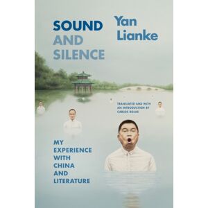 Duke University Press Sound And Silence : My Experience With China And Literature Duke University Press Sound And Silence : My Experience With China And Literature