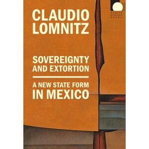 Duke University Press Sovereignty And Extortion : A State Form In Mexico Duke University Press Sovereignty And Extortion : A State Form In Mexico