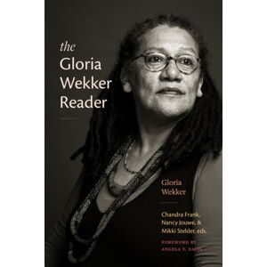 Duke University Press The Gloria Wekker Reader Duke University Press The Gloria Wekker Reader