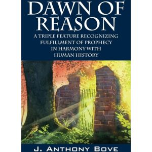 Outskirts Press Dawn Of Reason : A Triple Feature Recognizing Fulfillment Of Prophecy In Harmony With Human History Outskirts Press Dawn Of Reason : A Triple Feature Recognizing Fulfillment Of Prophecy In Harmony With Human History
