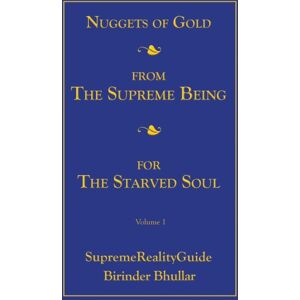 Outskirts Press Nuggets Of Gold From The Supreme Being For The Starved Soul : Volume 1 Supremerealityguide Outskirts Press Nuggets Of Gold From The Supreme Being For The Starved Soul : Volume 1 Supremerealityguide