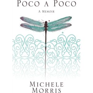 Outskirts Press Poco A Poco : A Memoir Outskirts Press Poco A Poco : A Memoir
