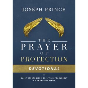 Time Warner Trade Publishing Daily Readings From The Prayer Of Protection : 90 Devotions For Living Fearlessly Time Warner Trade Publishing Daily Readings From The Prayer Of Protection : 90 Devotions For Living Fearlessly