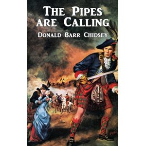 Wildside Press The Pipes Are Calling : A Tale Of Scotland Wildside Press The Pipes Are Calling : A Tale Of Scotland