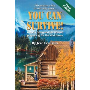 Teach Services, Inc. You Can Survive : A Book Designed For People Preparing For The End Times Teach Services, Inc. You Can Survive : A Book Designed For People Preparing For The End Times